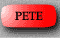 Pete